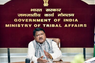Govt Ensures Tribal Communities Don’t Get Left Behind: Tribal Affairs Minister
